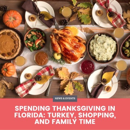 Spending Thanksgiving in Florida: Turkey, Shopping, and Family Time